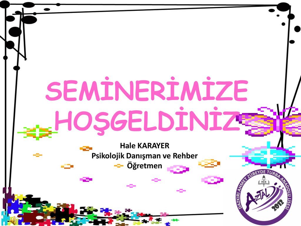 SEMİNERİMİZE HOŞGELDİNİZ ppt indir